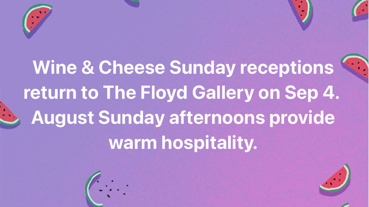 Summer Sunday receptions at The Floyd Gallery.
